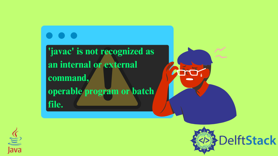 Javac Is Not Recognized As An Internal Or External Command Operable Program Or Batch File